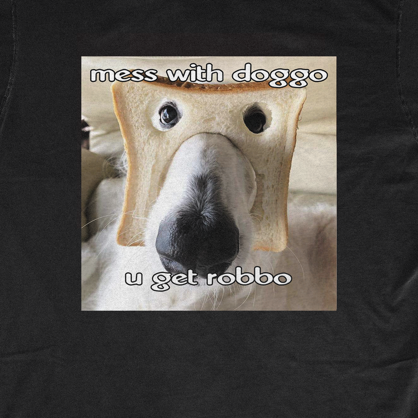 MESS WITH DOGGO