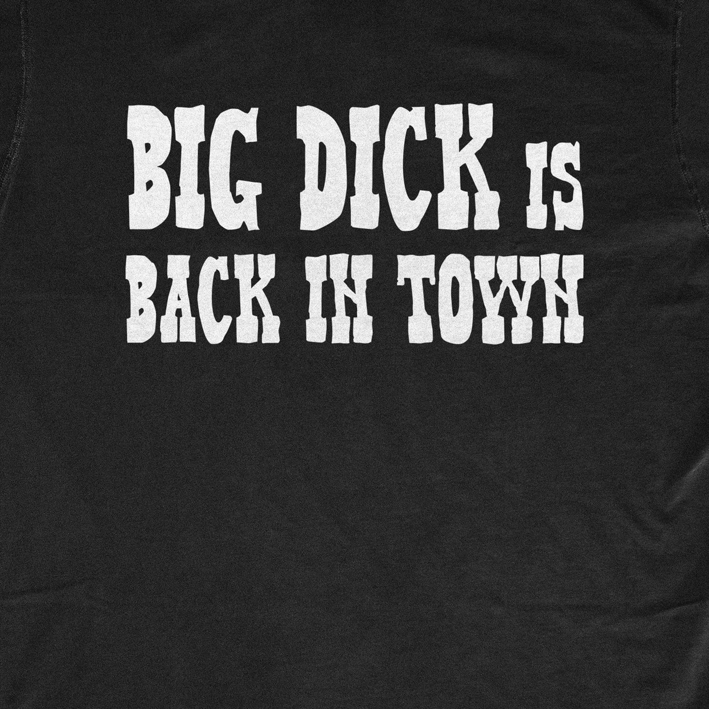 BIG DICK IS BACK IN TOWN