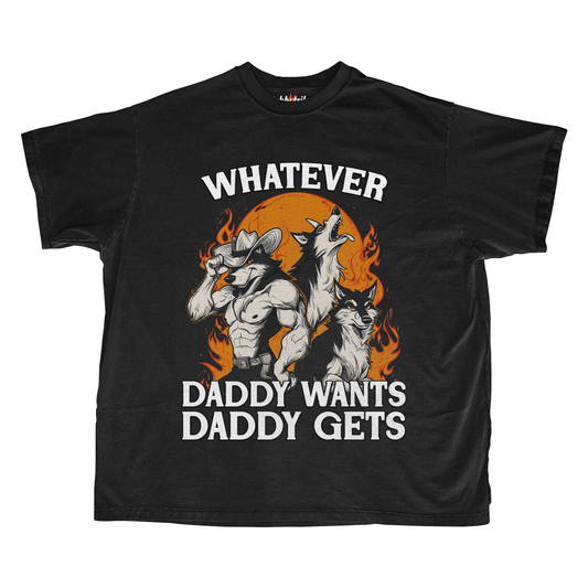 WHATEVER DADDY WANTS