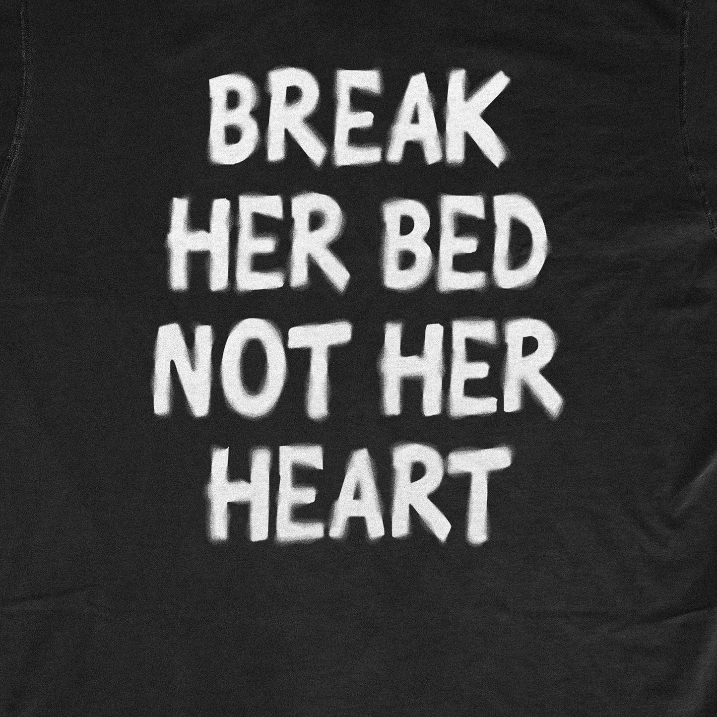BREAK HER BED