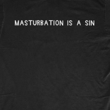MASTURBATION IS A SIN