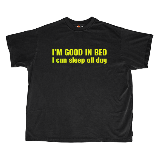 I'M GOOD IN BED