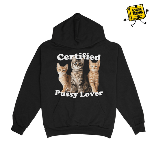 CERTIFIED PUSSY LOVER - MIKINA