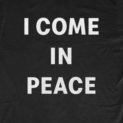 I COME IN PEACE