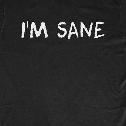 I'M SANE