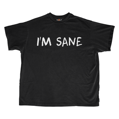 SANE / INSANE