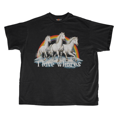 I LOVE WHORES