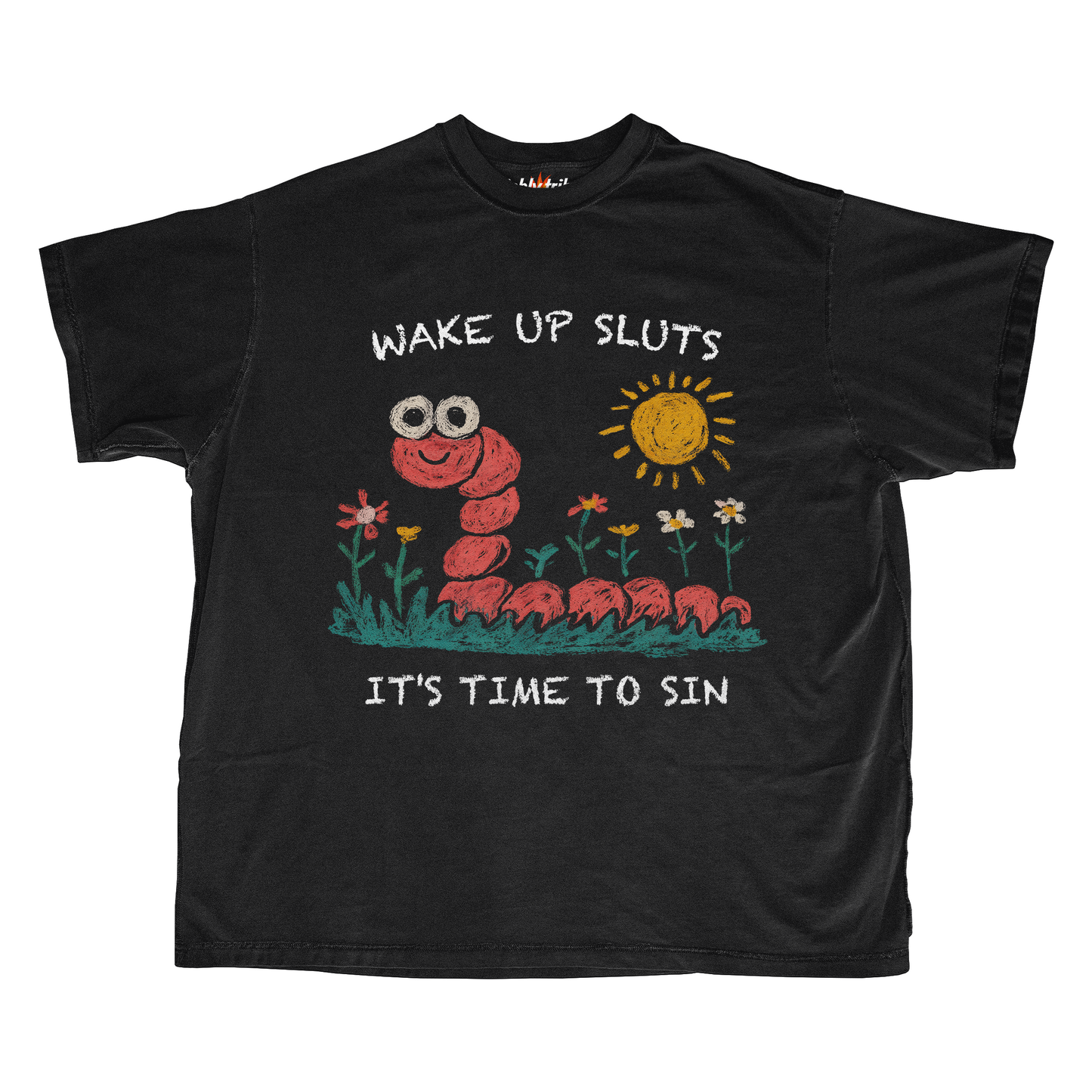 WAKE UP SLUTS IT'S TIME TO SIN
