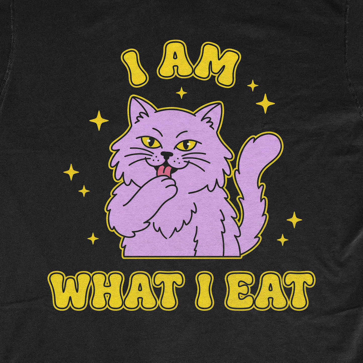 I AM WHAT I EAT