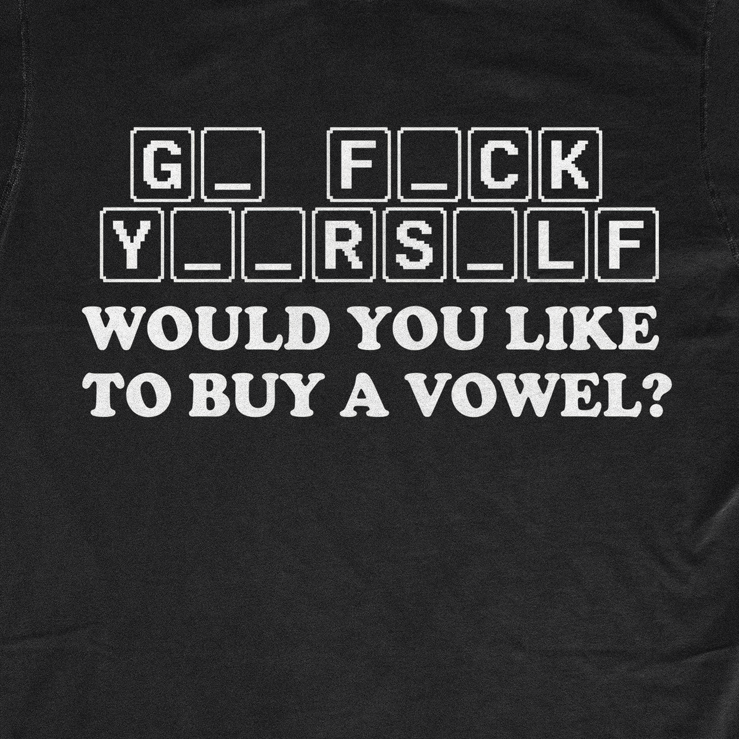 WOULD YOU LIKE TO BUY A VOWEL