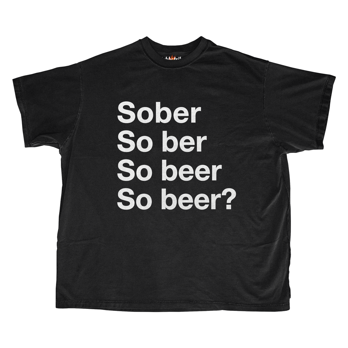 SOBER/SO BEER?