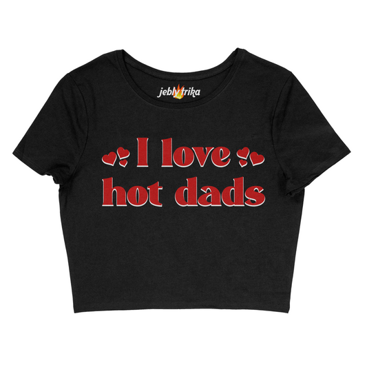 I LOVE HOT DADS - BABY TEE