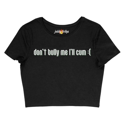 DONT BULLY ME - BABY TEE