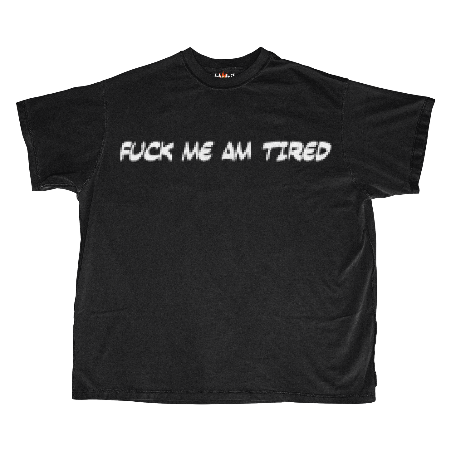 FUCK ME AM TIRED