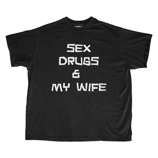 SEX DRUGS N MY WIFE